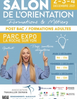 Salon de l'orientation Formations et métiers_La Roche sur Yon_Vendée_2 au 4 décembre 2021_Association Travailler demain_https://sites.google.com/travailler-demain.fr/accueil/salon-de-lorientation/pr%C3%A9sentation?authuser=0