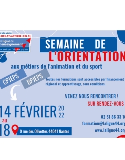 Semaine de l'orientation métiers animation et sport_du 14 au 18 février 2022_La Ligue FAL 44_https://laligue44.org/index.php/actualites/actualites-news-infos-fal44-ligue-de-lenseignement-loire-atlantique-nantes/formations-fal-44/1105