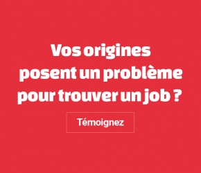 Appel à témoignage discrimination à l'embauche Appel à témoignage discrimination à l'embauche