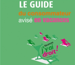 Le guide du consommateur avisé en vacances 2016 Le guide du consommateur avisé en vacances 2016
