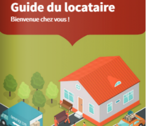 Guide du locataire : bienvenue chez vous ! Guide locataire : bienvenue chez vous !