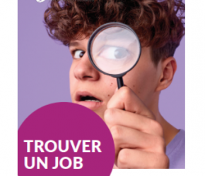 "Trouver un job" le guide 2023 en ligne ou en print est disponible actuellement ! "Trouver un job" le guide 2023 en ligne ou en print est disponible actuellement !