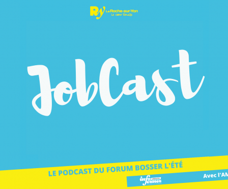 JobCast : le podcast du forum Bosser l'été à La Roche sur Yon