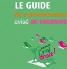 Le guide du consommateur avisé en vacances 2016