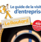 guide du routard de la visite d'entreprise