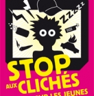 Changez les représentations sur la jeunesse en participant à la campagne « Stop aux clichés sur les jeunes ! » 